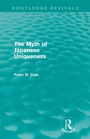 Cover: Myth of Japanese Uniqueness (Routledge Revivals) - Routledge