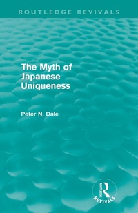 Enlarge image Cover: Myth of Japanese Uniqueness (Routledge Revivals) - Routledge