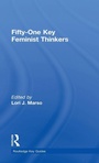 Cover: Fifty-One Key Feminist Thinkers - Routledge
