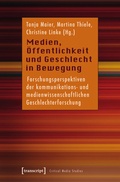 Cover: Medien, &Ouml;ffentlichkeit und Geschlecht in Bewegung - transcript