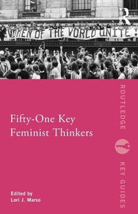 Enlarge image Cover: Fifty-One Key Feminist Thinkers - Routledge