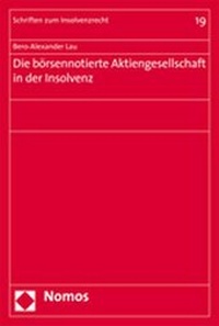 Abbildung von: Die börsennotierte Aktiengesellschaft in der Insolvenz - Nomos