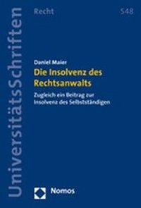 Abbildung von: Die Insolvenz des Rechtsanwalts - Nomos