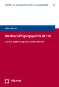 Cover: Die Besch&auml;ftigungspolitik der EU - Nomos