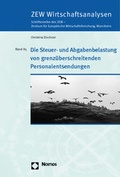 Cover: Die Steuer- und Abgabenbelastung von grenz&uuml;berschreitenden Personalentsendungen - Nomos