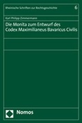 Cover: Die Monita zum Entwurf des Codex Maximilianeus Bavaricus Civilis - Nomos