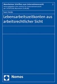 Abbildung von: Lebensarbeitszeitkonten aus arbeitsrechtlicher Sicht - Nomos