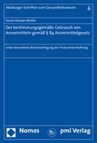 Abbildung von: Der bestimmungsgemäße Gebrauch von Arzneimitteln gemäß § 84 Arzneimittelgesetz - Nomos