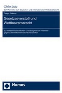 Abbildung von: Gesetzesverstoß und Wettbewerbsrecht - Nomos