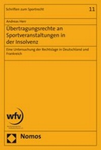 Abbildung von: Übertragungsrechte an Sportveranstaltungen in der Insolvenz - Nomos