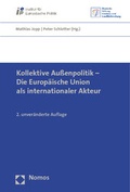Cover: Kollektive Au&szlig;enpolitik - Die Europ&auml;ische Union als internationaler Akteur - Nomos
