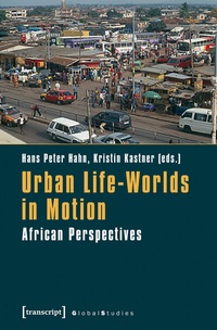Enlarge image Cover: Urban Life-Worlds in Motion - transcript
