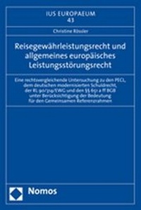 Abbildung von: Reisegewährleistungsrecht und allgemeines europäisches Leistungsstörungsrecht - Nomos
