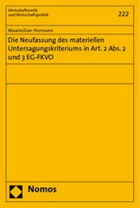 Abbildung von: Die Neufassung des materiellen Untersagungskriteriums in Art. 2 Abs. 2 und 3 EG-FKVO - Nomos