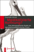 Cover: Medikalisierte Hoffnung? - transcript