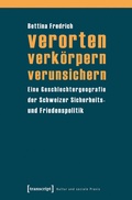 Cover: verorten - verk&ouml;rpern - verunsichern - transcript