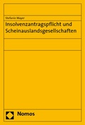 Cover: Insolvenzantragspflicht und Scheinauslandsgesellschaften - Nomos