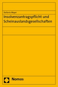 Abbildung von: Insolvenzantragspflicht und Scheinauslandsgesellschaften - Nomos