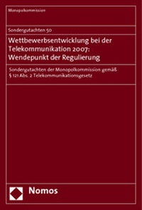 Abbildung von: Sondergutachten 50. Wettbewerbsentwicklung bei der Telekommunikation 2007: Wendepunkt der Regulierung - Nomos
