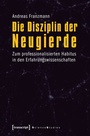 Cover: Die Disziplin der Neugierde - transcript