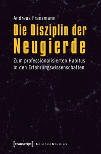 Enlarge image Cover: Die Disziplin der Neugierde - transcript