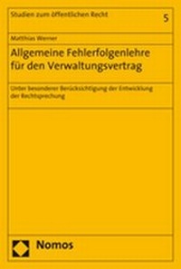 Abbildung von: Allgemeine Fehlerfolgenlehre für den Verwaltungsvertrag - Nomos