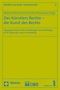 Cover: Des K&uuml;nstlers Rechte - die Kunst des Rechts - Nomos