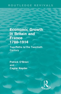 Enlarge image Cover: Economic Growth in Britain and France 1780-1914 (Routledge Revivals) - Routledge