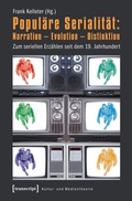Cover: Popul&auml;re Serialit&auml;t: Narration - Evolution - Distinktion - transcript