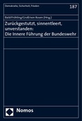 Cover: Zur&uuml;ckgestutzt, sinnentleert, unverstanden: Die Innere F&uuml;hrung der Bundeswehr - Nomos