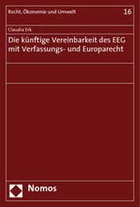 Bild: Die künftige Vereinbarkeit des EEG mit Verfassungs- und Europarecht - Nomos