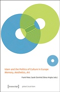 Cover: Islam and the Politics of Culture in Europe - transcript