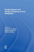 Cover: Family Support and Family Caregiving across Disabilities - Routledge