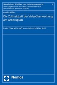 Abbildung von: Die Zulässigkeit der Videoüberwachung am Arbeitsplatz - Nomos