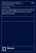 Cover: Nicht- und Niedrigbesteuerung in Vorschriften des nationalen Au&szlig;ensteuerrechts und des Abkommensrechts - Nomos