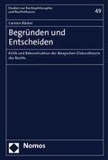 Cover: Begr&uuml;nden und Entscheiden - Nomos