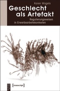 Cover: Geschlecht als Artefakt - transcript