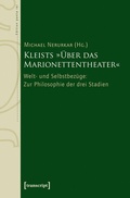 Cover: Kleists &raquo;&Uuml;ber das Marionettentheater&laquo; - transcript