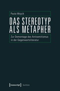 Cover: Das Stereotyp als Metapher - transcript