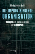 Cover: Die improvisierende Organisation - transcript