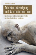 Cover: Subjekterm&auml;chtigung und Naturunterwerfung - transcript