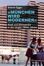 Cover: »München wird moderner« - transcript