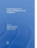 Cover: Family Support and Family Caregiving across Disabilities - Routledge