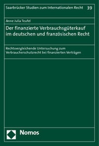 Abbildung von: Der finanzierte Verbrauchsgüterkauf im deutschen und französischen Recht - Nomos