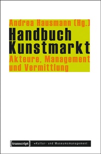 Enlarge image Cover: Handbuch Kunstmarkt - transcript