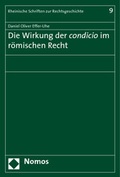 Cover: Die Wirkung der condicio im r&ouml;mischen Recht - Nomos