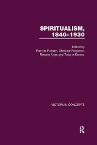 Enlarge image Cover: Spiritualism, 1840-1930 - Routledge