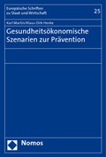 Cover: Gesundheits&ouml;konomische Szenarien zur Pr&auml;vention - Nomos