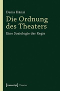 Cover: Die Ordnung des Theaters - transcript