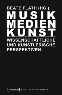 Enlarge image Cover: Musik/Medien/Kunst - transcript